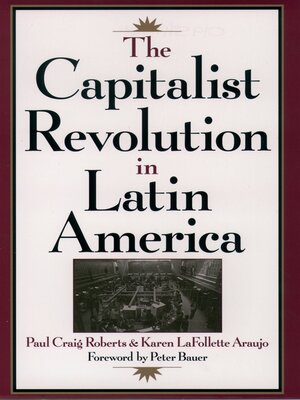 cover image of The Capitalist Revolution in Latin America